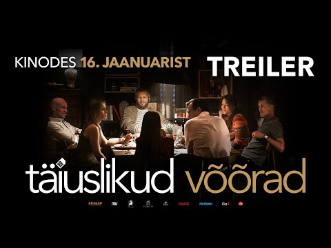 TÄIUSLIKUD VÕÕRAD - UUS EESTI SUHTEKOMÖÖDIA! | Kinodes 16. jaanuarist | Treiler