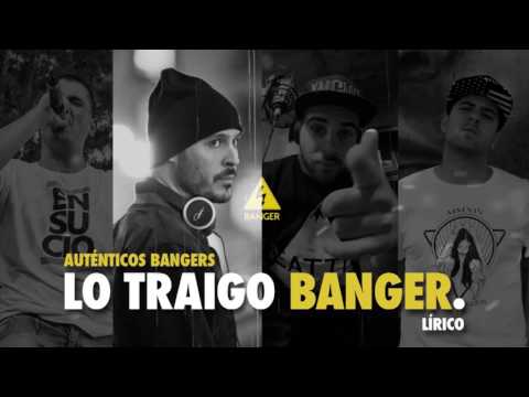 Auténticos Bangers - Lo Traigo Banger (ft. Lírico)