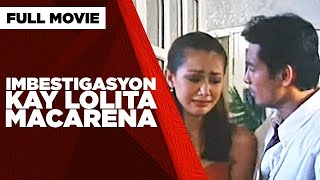Download lagu IMBESTIGASYON KAY LOLITA MACARENA: Rita Magdalena, Mike Magat & Francine Prieto  |  Full Movie mp3