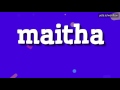MAITHA - HOW TO PRONOUNCE IT!?