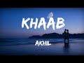 KHAAB Lyrics AKHIL