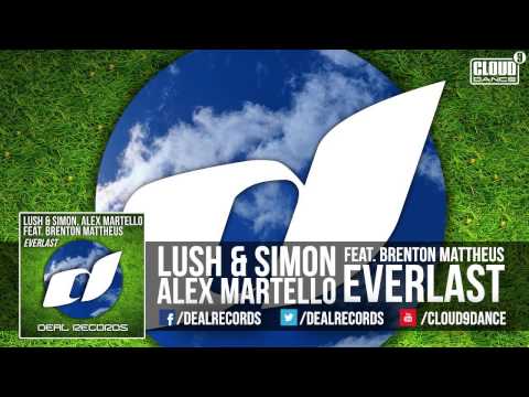 Lush & Simon, Alex Martello feat.Brenton Mattheus - Everlast (Original Mix)