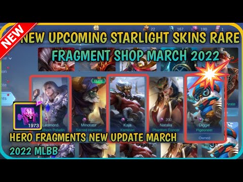 NEW UPCOMING STARLIGHT SKINS RARE FRAGMENT SHOP | HERO FRAGMENTS NEW UPDATE MARCH 2022 MLBB