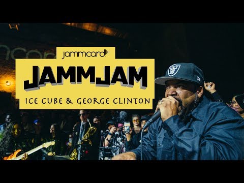 #JammJam | Ice Cube, George Clinton, Parliament Funkadelic, Eddie Griffin, Battlecat, Elmo Lovano