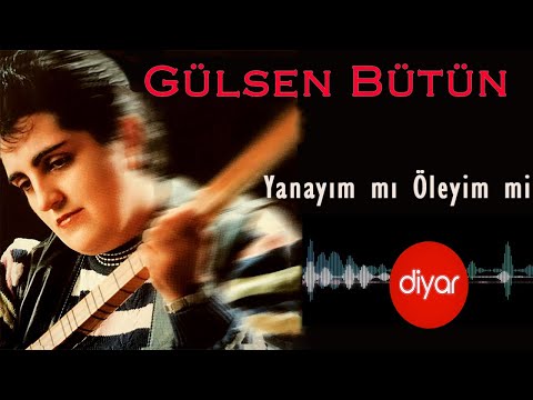 Gülsen Bütün - Yanayım mı Öleyim mi (Official Audio)