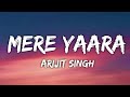 Mere Yaaraa LYRICS Sooryavanshi Arijit Singh Neeti Mohan Akshay Kumar Katrina Kaif JAM8
