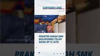 Bak Resepsi Sungguhan, Praktik Pernikahan SMA di Bulukumba Habiskan Dana Hingga Rp 13 Juta