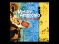 Mestre Ambrósio - Pe-De-Calcada 