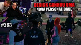 DERICK GANHOU UMA NOVA PERSONALIDADE! EP 283