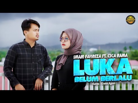 Imam Fahreza Ft. Cica Rama - Luka Belum Berlalu (Official Music Video) |