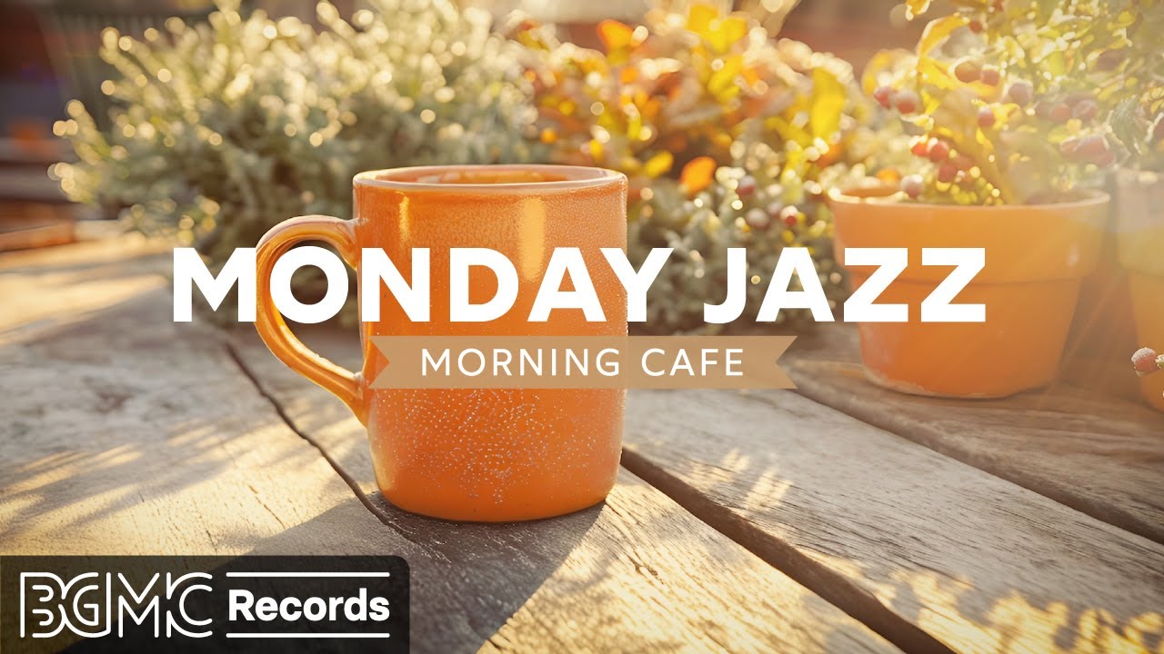 MONDAY JAZZ: Morning Cafe Music - November Jazz & Instrumental Relaxing Bossa Nova for Positive Mood