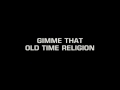 Ralph Stanley - Old Time Religion (Karaoke) 