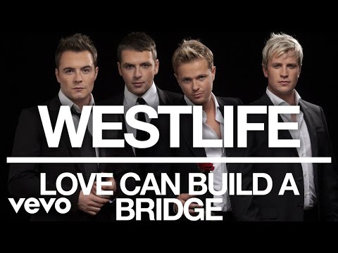 download lagu mp3 mp4 Westlife Love Can Build A Bridge, download lagu Westlife Love Can Build A Bridge gratis, unduh video klip Download Westlife Love Can Build A Bridge Mp3 dan Mp4 Free All Gratis