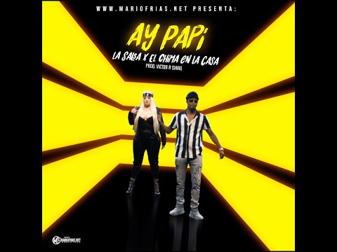 La Salsa Feat EL Chima en la casa - Ay Papi (Video Oficial)