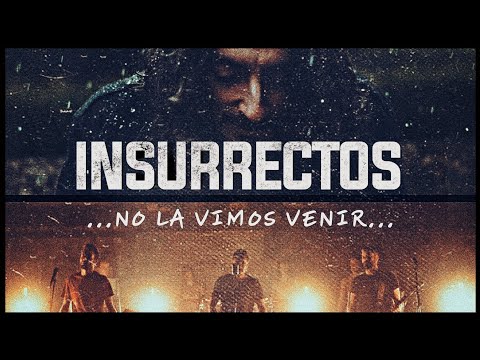 INSURRECTOS - No la Vimos Venir - (Videoclip Oficial 4K)
