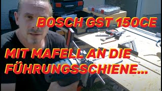 DER RÖDL LÄSST FÜHREN, Bosch GST 150CE an die FSN-Führungsschiene mit dem Mafell P1-PA!