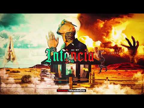 MC WP - Infância Boa (DJ L3)