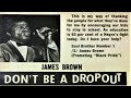 James Brown & The Famous Flames - Don't Be A Dropout