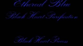 Ethereal Blue - Black Heart Purification