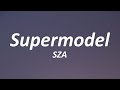 SZA Supermodel Lyrics