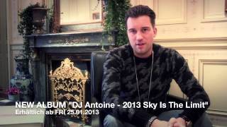 NEW ALBUM &quot;DJ Antoine - 2013 Sky Is The Limit&quot;