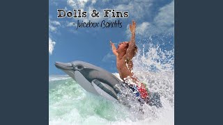 Dolls &amp; Fins