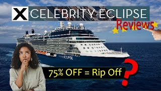 Passengers Thought THIS about Celebrity Eclipse. Ship Reviews and Summary.