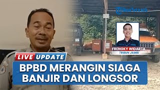 Antisipasi Peralihan Musim, BPBD Merangin Imbau Warga Waspada Bencana & Jaga Lingkungan