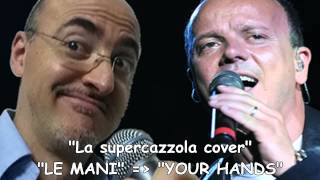 Your Hands (Gigi D'Alessio Cover originale : "Le Mani")
