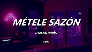 Métele Sazón Tego Calderón Letra