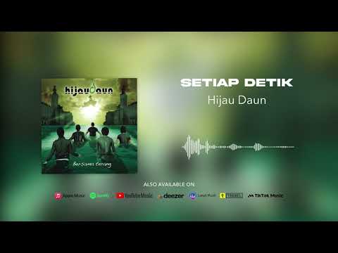 Hijau Daun - Setiap Detik (Official Audio)