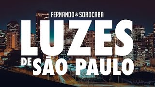 Fernando &amp; Sorocaba - Luzes de São Paulo | Lyric Video