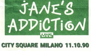 Jane&#39;s Addiction - City Square, Milano, Italy, 11 oct 1990