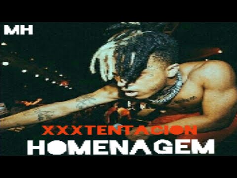 (Homenagem)😢💔XXXTentacion