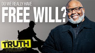 The Truth Project: Free Will Discussion