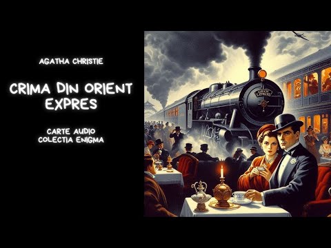 ***Agatha Christie***Crima din Orient Expres***CARTE AUDIO***audiobook