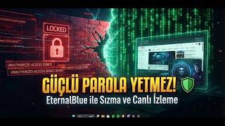 Güçlü Parola Her Zaman Yetmez! 🛡️ | EternalBlue Exploit & Hack Lab