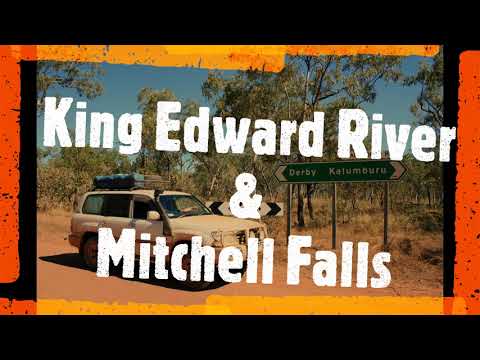 KIMBERLEY WESTERN AUSTRALIA - AN ADVENTURE WITHIN AN ADVENTURE, RUGGED AND REMOTE