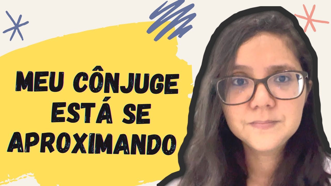 MEU CÔNJUGE ESTÁ SE APROXIMANDO, MAS ESTÁ CONFUSO.
