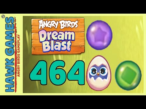 Angry Birds Dream Blast Level 464 - Walkthrough, No Boosters