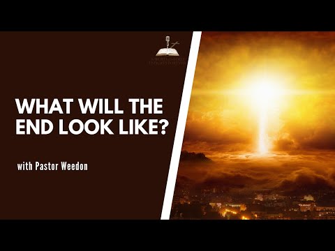 What Will the End Look Like? (Matthew 24 and 25)