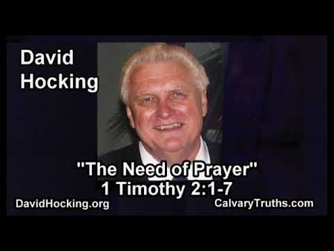 1 Timothy 02:1-7 - The Need of Prayer - Pastor David Hocking - Bible Studies