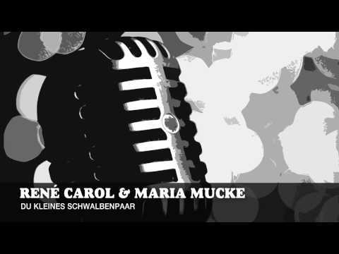 René Carol & Maria Mucke - Du kleines Schwalbenpaar