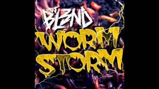 DJ BL3ND - Worm Storm (Original Mix)