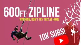 Huge! 600ft Rope Zip-line | 10K Subs celebration DON’T TRY THIS AT HOME !!