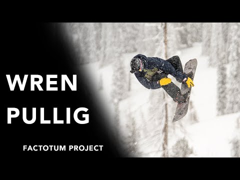 Factotum Project - Wren Pullig Snowboard Film Segment