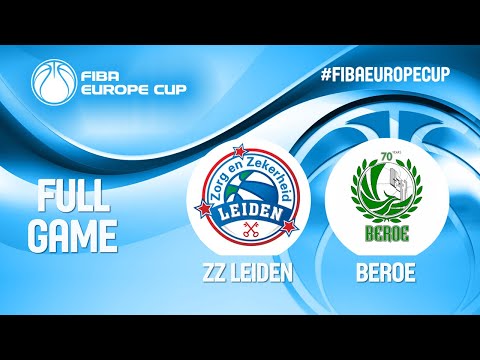 ZZ Leiden v Beroe - Full Game - FIBA Europe Cup 2019-20