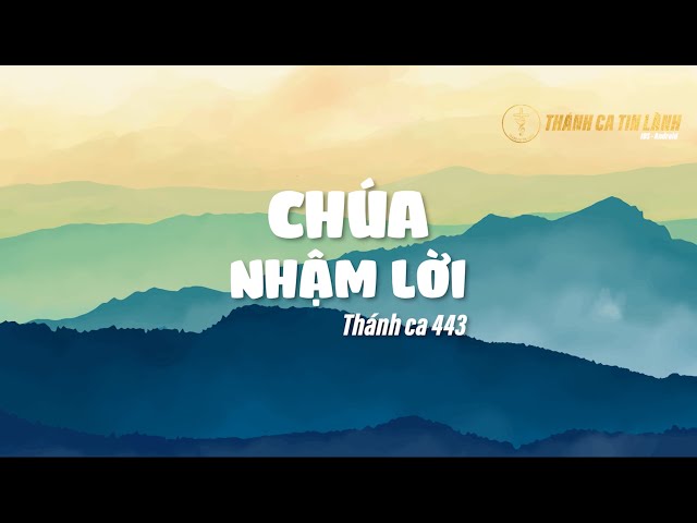 THÁNH CA 443 | CHÚA NHẬM LỜI | KARAOKE THÁNH CA TIN LÀNH