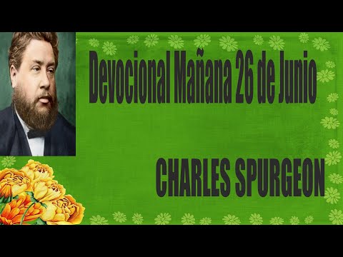 Devocional/Charles Spurgeon/Mañana 26 de Junio "¿Te has hecho semejante a nosotros?"Isaías 14:10