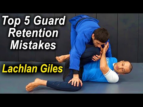 The Top 5 Jiu Jitsu Guard Retention Mistakes by Lachlan Giles And Ariel Tabak